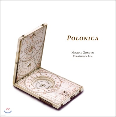 Michal Gondko ׻ ı Ʈ  (Polonica - Lute Music With Polish Connections Around 1609)