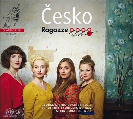 Ragazze Quartet 슐호프: 현악 4중주 1번 '재즈의 소묘' / 드보르작: 현악 4중주 13번(Cesko - Dvorak: String Quartet No.13, Schulhoff: String Quartet No.1)