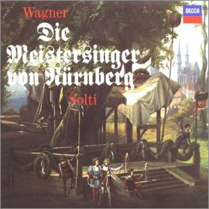 Wagner : Die Meistersinger fon Nurnberg : Solti