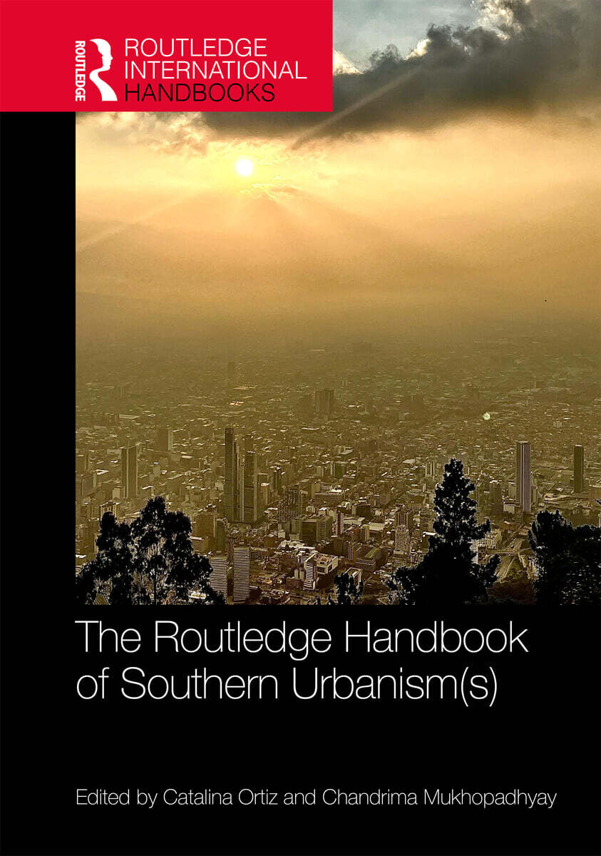 Routledge Handbook of Southern Urbanism(s)
