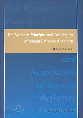 The Syntactic Principles and Acquisition of Korean Reflexive Anaphora