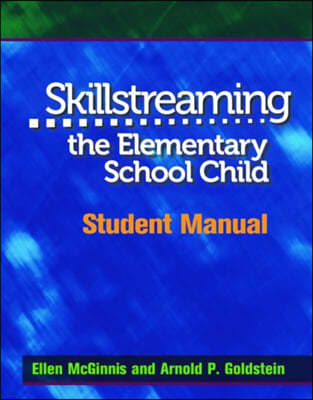 Skillstreaming the Elementary School Child