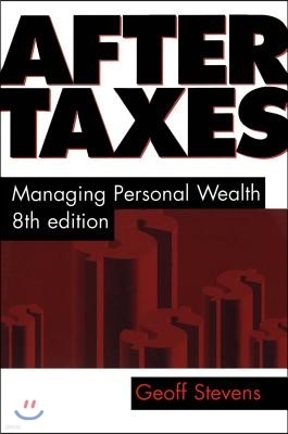 After Taxes: Managing Personal Wealth 8th Edition