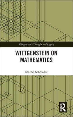 Wittgenstein on Mathematics