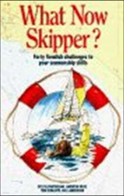 What Now Skipper?