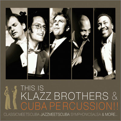 Klazzbrothers & Cubapercussion - This is Klazzbrothers & Cubapercussion