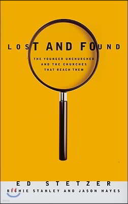 Lost and Found: The Younger Unchurched and the Churches That Reach Them