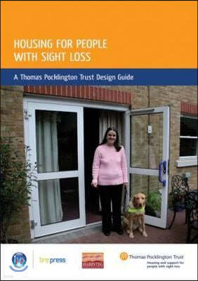 Housing for People with Sight Loss: A Thomas Pocklington Trust Design Guide (Ep 84)