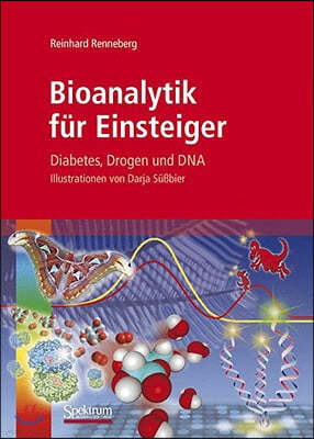 Bioanalytik Fur Einsteiger: Diabetes, Drogen Und DNA