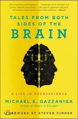Tales from Both Sides of the Brain: A Life in Neuroscience