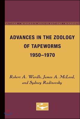 Advances in the Zoology of Tapeworms, 1950-1970