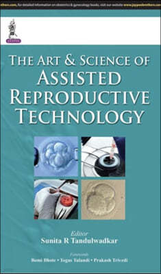 The Art & Science of Assisted Reproductive Technology