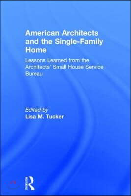 American Architects and the Single-Family Home