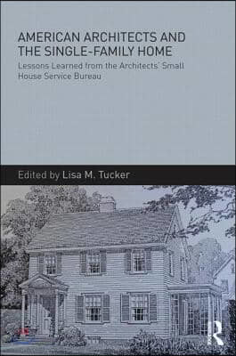 American Architects and the Single-Family Home