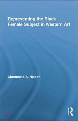 Representing the Black Female Subject in Western Art