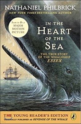 In the Heart of the Sea (Young Readers Edition): The True Story of the Whaleship Essex