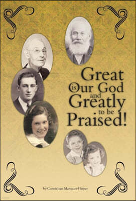 Great is Our God: and Greatly to be Praised!