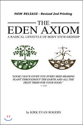 The Eden Axiom: A Radical Lifestyle of Body Stewardship