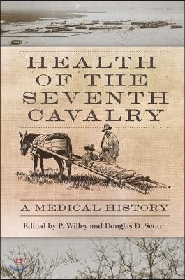 Health of the Seventh Cavalry: A Medical History