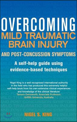 Overcoming Mild Traumatic Brain Injury and Post-Concussion Symptoms