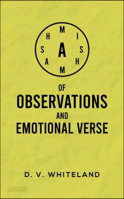 A Mishmash of Observations and Emotional Verse