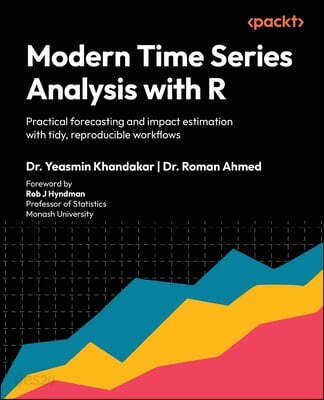 Modern Time Series Analysis with R: Practical forecasting and impact estimation with tidy, reproducible workflows