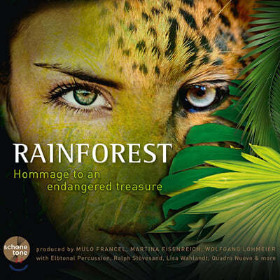 Mulo Francel / Martina Eisenreich / Wolfgang Lohmeier (뮬로 프란첼 / 마르티나 아이센라이히 / 볼프강 로마이어) - Rainforest: Hommage to an Endangered Treasure