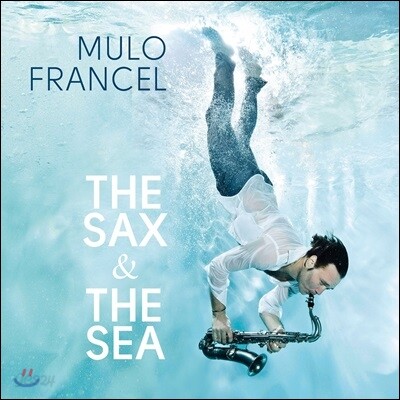 Mulo Francel (뮬로 프란셀) - The Sax & The Sea [LP]