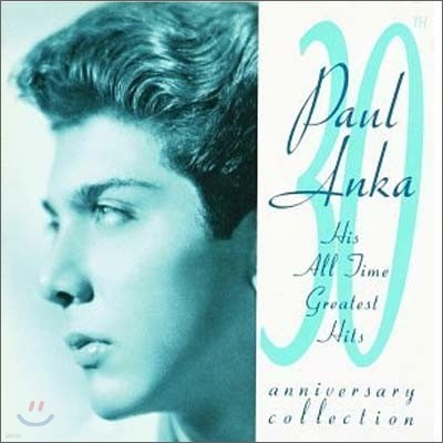 Paul Anka - 30th Anniversary Collection
