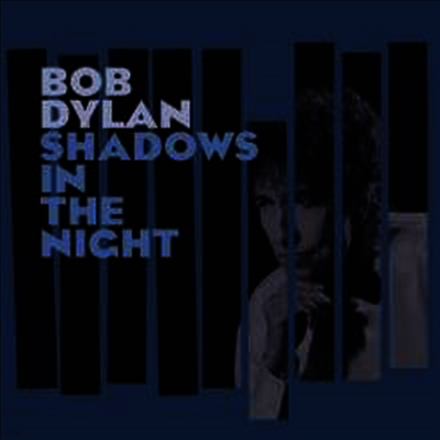 Bob Dylan — Shadows In The Night (Limited Edition) 앨범 커버