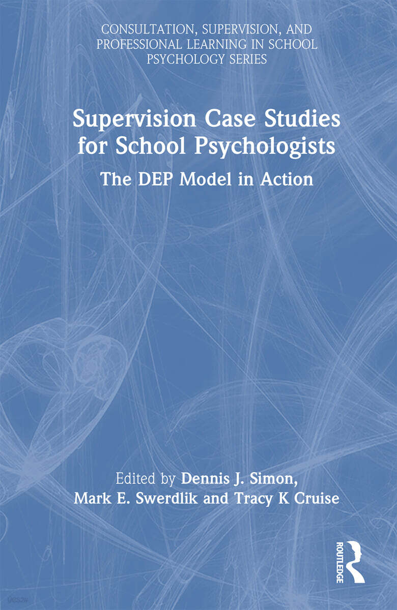 Supervision Case Studies for School Psychologists