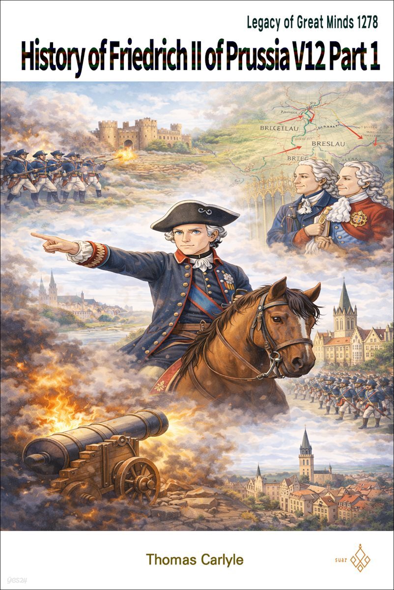 History of Friedrich II of Prussia V12 Part 1