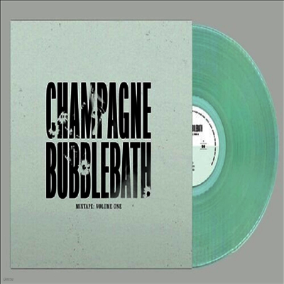 Champagne Bubblebath — Mixtape: Volume One 앨범 커버