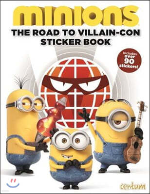 MINIONS: ROAD TO VILLAIN-CON STICKER BOOK