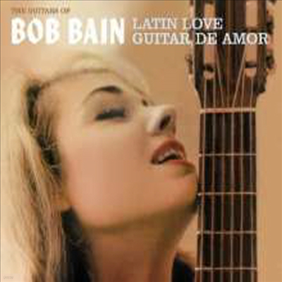 Bob Bain - Latin Love/Guitar De Amor (Remastered)(2 On 1CD)(CD)
