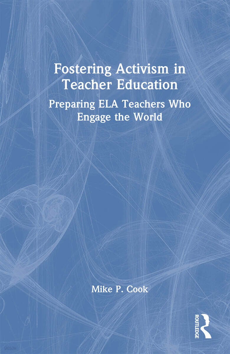 Fostering Activism in Teacher Education