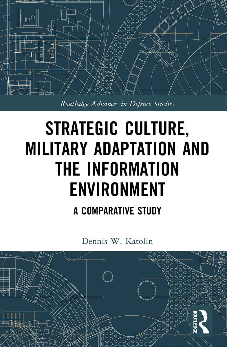 Strategic Culture, Military Adaptation, and the Information Environment