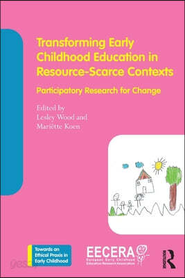 Transforming Early Childhood Education in Resource-Scarce Contexts