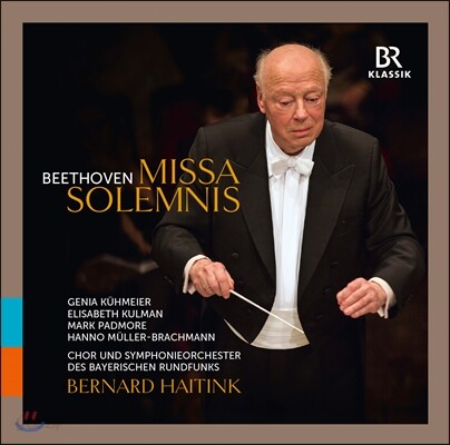 Bernard Haitink / Mark Padmore 베토벤: 장엄미사 (Beethoven: Missa Solemnis)