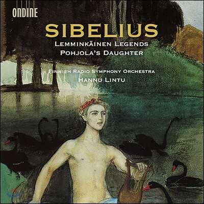 Hannu Lintu 시벨리우스: 레민카이넨의 전설, 포횰라의 딸 (Sibelius: Lemminkainen Legends, Pohjola's Daughter)