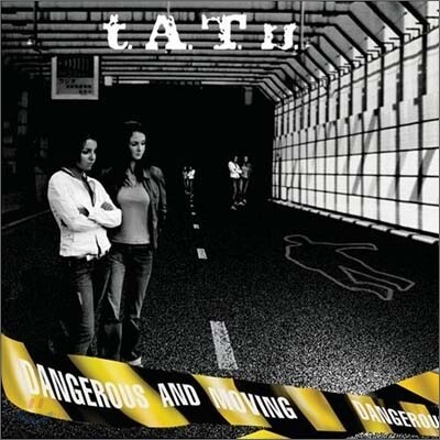 Tatu - Dangerous & Moving