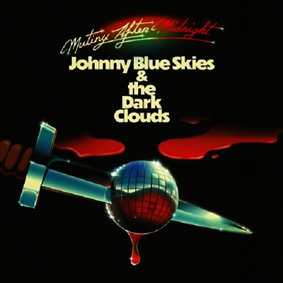 Johnny Blue Skies & The Dark Clouds — Mutiny After Midnight 앨범 커버