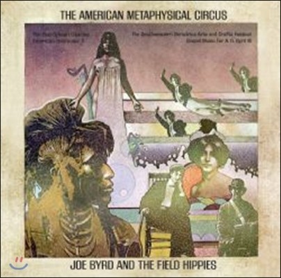 Joe Byrd And The Field Hippies - The American Metaphysical Circus (Remastered Edition)