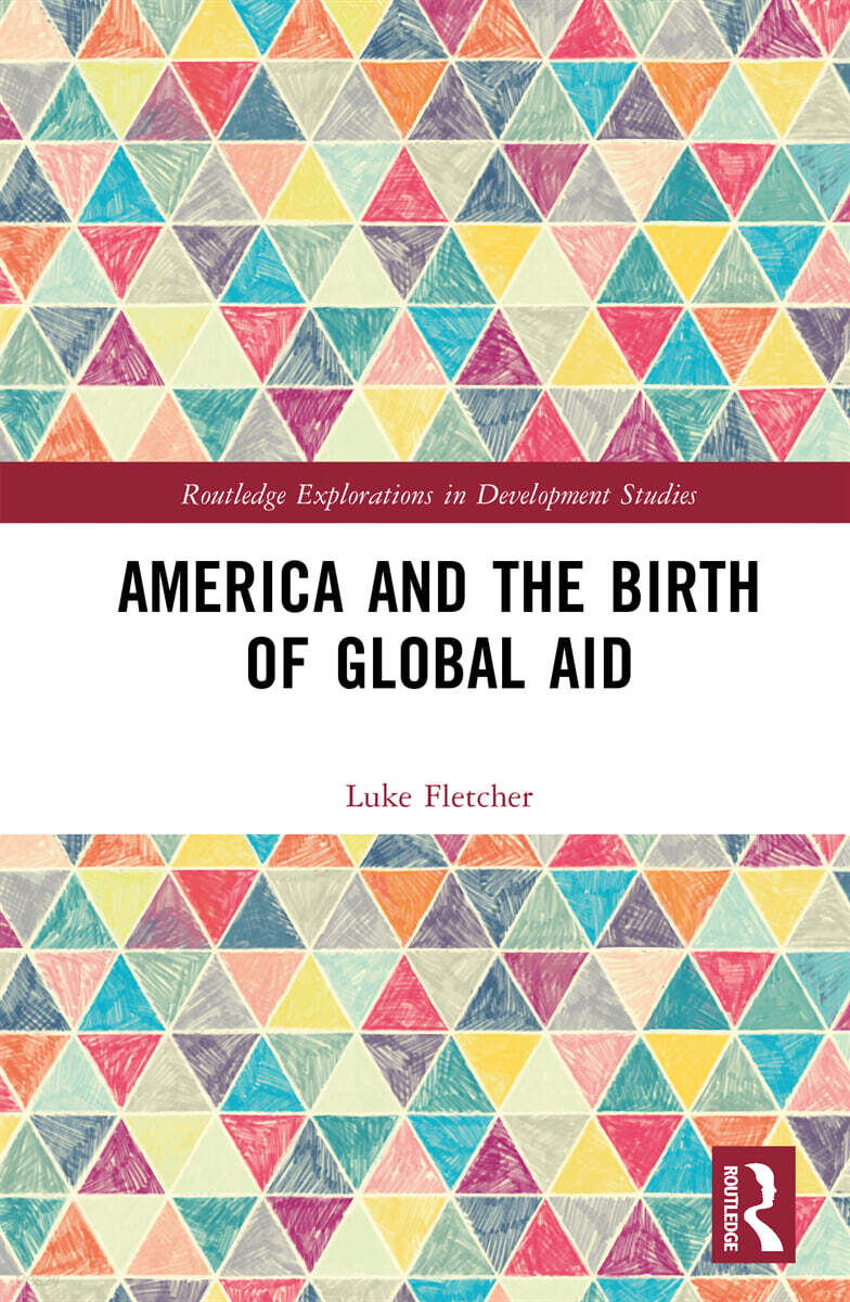 America and the Birth of Global Aid