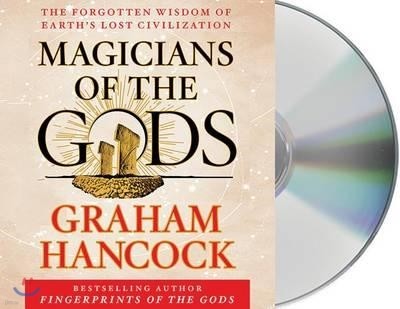 Magicians of the Gods: Sequel to the International Bestseller Fingerprints of the Gods