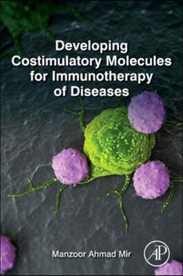 Developing Costimulatory Molecules for Immunotherapy of Diseases