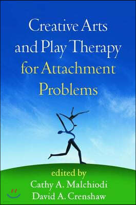 Creative Arts and Play Therapy for Attachment Problems