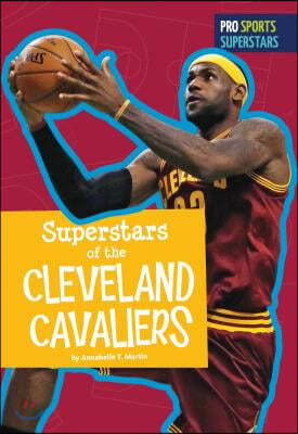 Superstars of the Cleveland Cavaliers