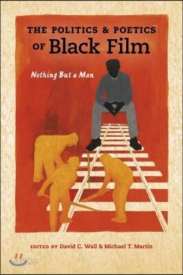 The Politics and Poetics of Black Film: Nothing But a Man