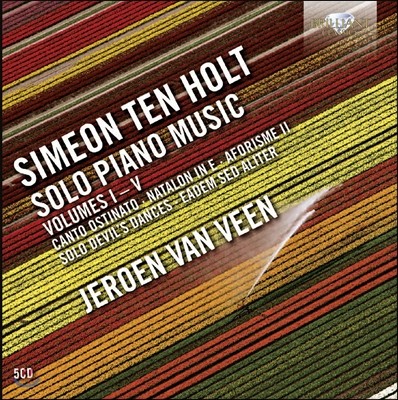 Jeroen Van Veen ø޿  ȦƮ: ַ ǾƳ ǰ (Ten Holt: Solo Piano Music Vol. 1-5)